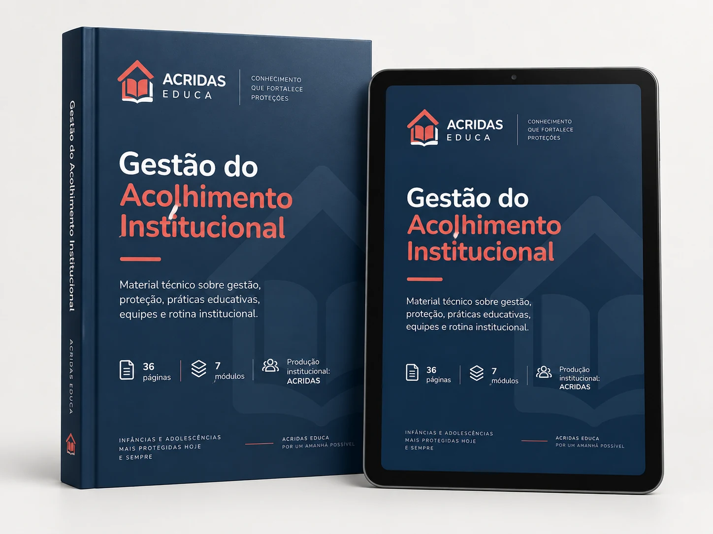 Mockup do e-book Gestão do Acolhimento Institucional, do ACRIDAS EDUCA, apresentado em livro e tablet.